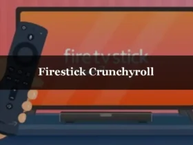 Firestick Crunchyroll