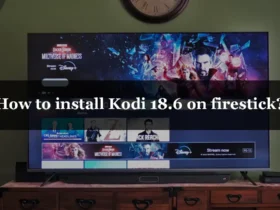 How to install Kodi 18.6 on firestick
