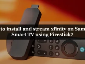 How to install and stream xfinity on Samsung Smart TV using Firestick