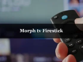 Morph tv Firestick